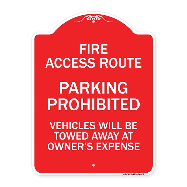 Fire Access Route Vehicles Towed Away Owner Expense Heavy-Gauge Alum, 24" L, 18" H, RW-1824-24025